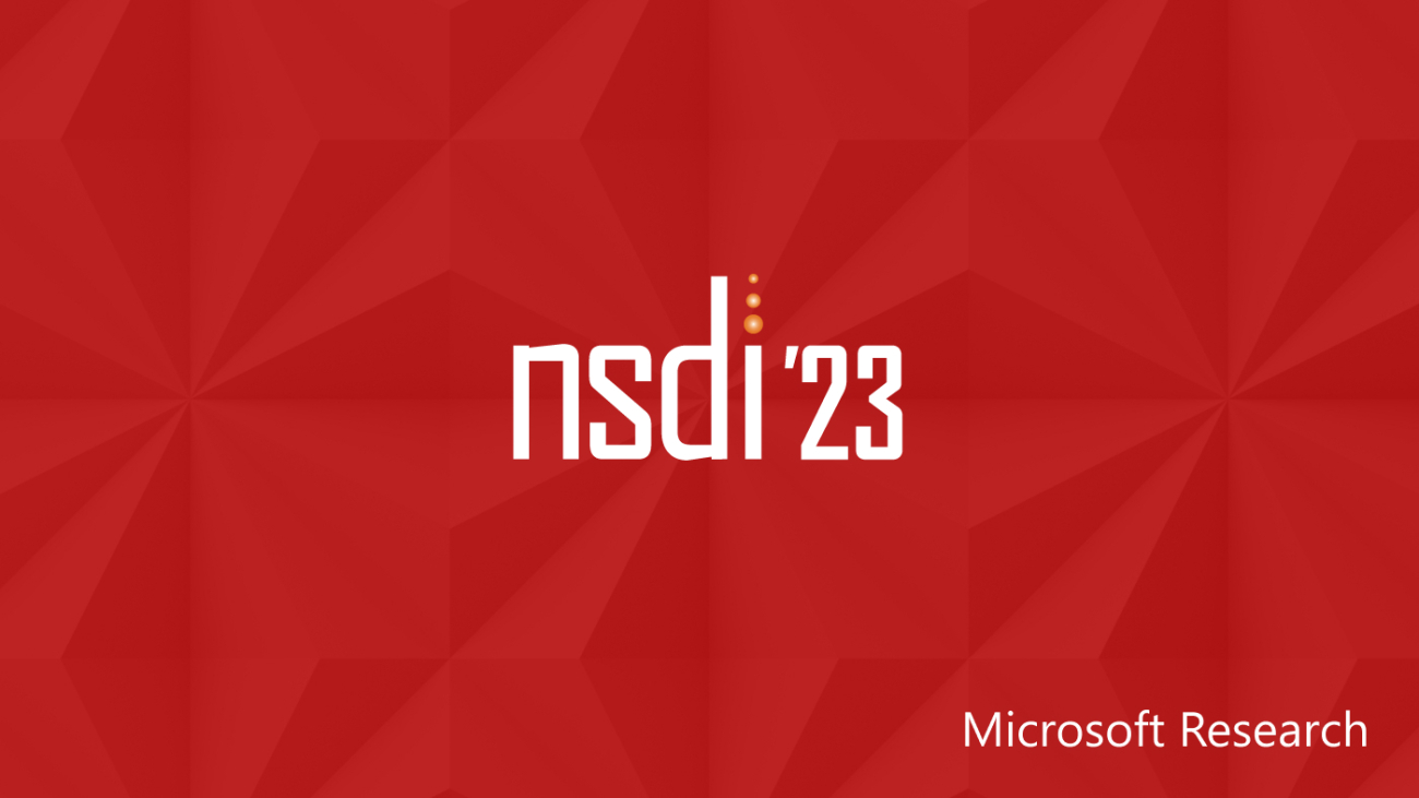 Microsoft at NSDI 2023: A commitment to advancing networking and distributed systems