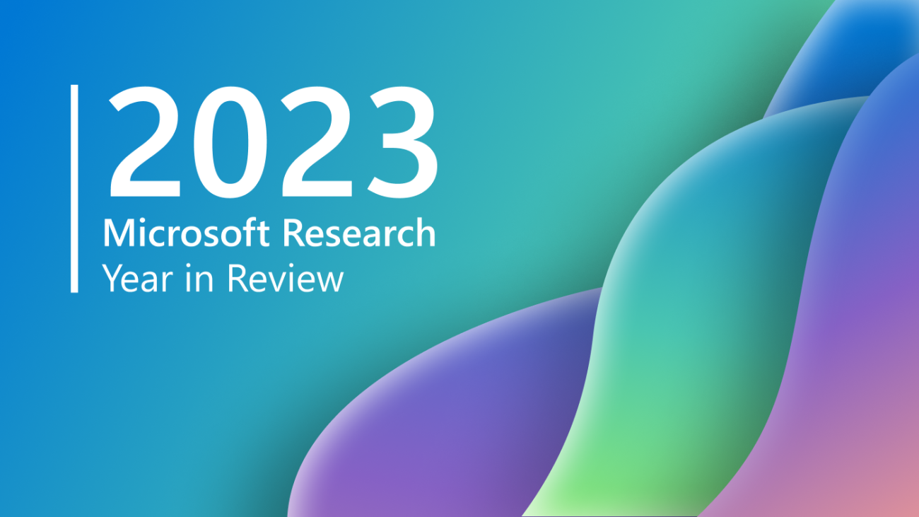 Research at Microsoft 2023: A year of groundbreaking AI advances and discoveries