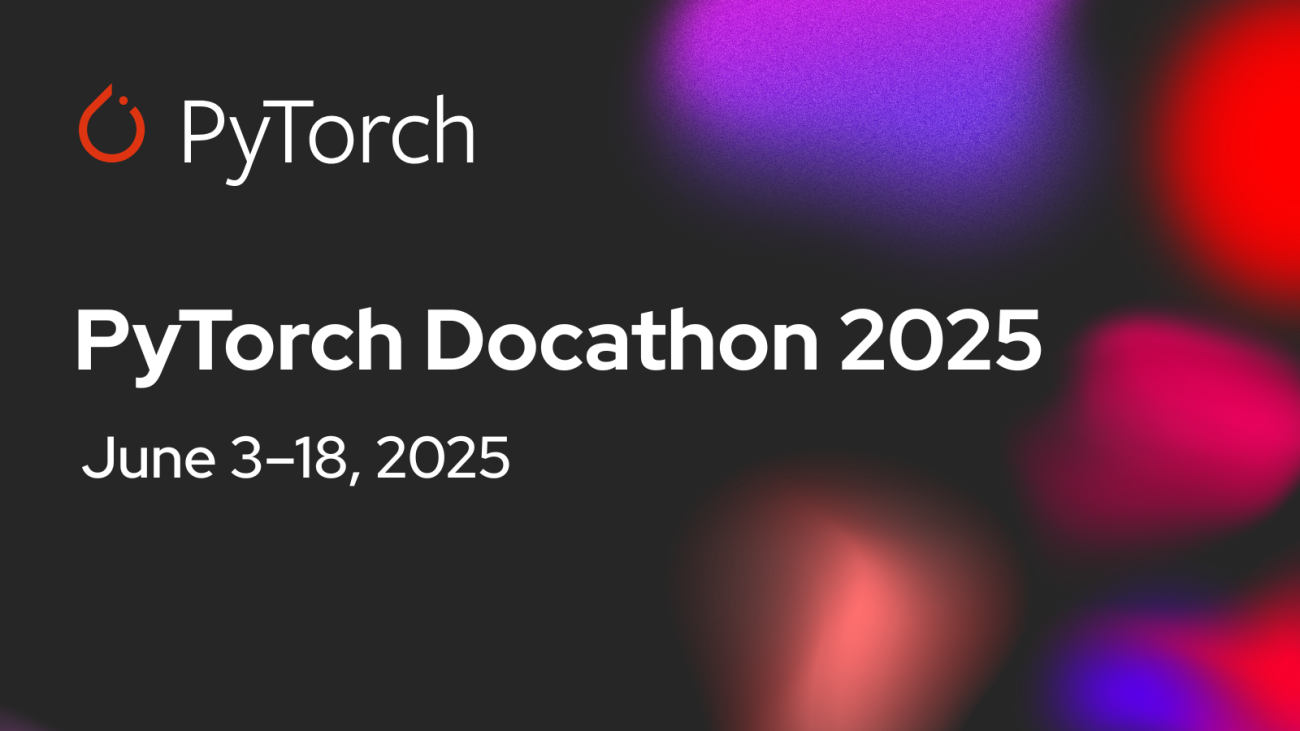 Announcing the PyTorch Docathon 2025